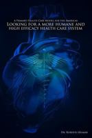 A Primary Health Care Model for the Americas: Looking for a more humane and high efficacy health care system 1491229039 Book Cover