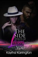 The Side Effects of Loving You 1645565955 Book Cover