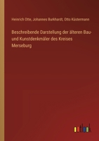 Beschreibende Darstellung der älteren Bau- und Kunstdenkmäler des Kreises Merseburg 3368534653 Book Cover