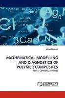 Mathematical Modelling and Diagnostics of Polymer Composites 3838352300 Book Cover