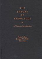 The Theory of Knowledge: A Thematic Introduction 0195094662 Book Cover