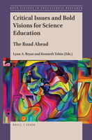 Critical Issues and Bold Visions for Science Education : The Road Ahead 9004389644 Book Cover