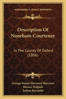 Description Of Nuneham-Courtenay: In The County Of Oxford 1016796935 Book Cover