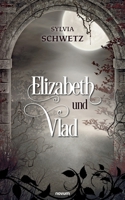 Elizabeth und Vlad 399131603X Book Cover
