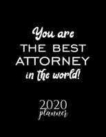 You Are The Best Attorney In The World! 2020 Planner: Nice 2020 Calendar for Attorney Christmas Gift Idea for Attorney Attorney Journal for 2020 120 pages 8.5x11 inches 1710344105 Book Cover