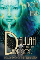 Delilah and the Dark God: The Eternal Realm Book 2 0648073335 Book Cover