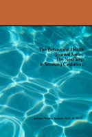 The Behavioral Health Journal Series: the Next Step in Smoking Cessation 1706713576 Book Cover