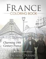 France Coloring Book: Charming 19th Century France 1619495325 Book Cover