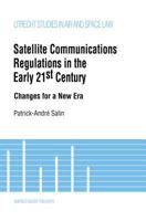 Satellite Communications in the Early 21st Century, Changes for a New Era 9041112383 Book Cover