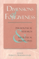 Dimensions of Forgiveness: Psychological Research & Theological Perpsectives 189015122X Book Cover