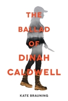 The Ballad of Dinah Caldwell 164567312X Book Cover