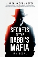 SECRETS OF THE RABBI’S MAFIA: A Jake Cooper Novel 1959802062 Book Cover