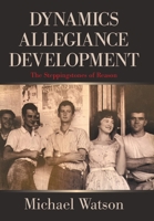 Dynamics Allegiance Development: The Steppingstones of Reason 1664103457 Book Cover