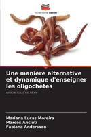 Une manière alternative et dynamique d'enseigner les oligochètes (French Edition) 6208314046 Book Cover