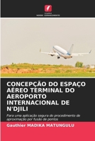 Concepção Do Espaço Aéreo Terminal Do Aeroporto Internacional de n'Djili (Portuguese Edition) 6209338313 Book Cover