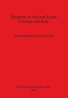 Turquoise in Ancient Egypt: Concept and Role 1407312340 Book Cover
