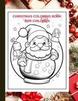 CHRISTMAS COLORING BOOK FOR CHILDREN B0CKPG3CXB Book Cover