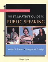 Workbook to Accompany The St. Martin's Guide to Public Speaking 0312258291 Book Cover