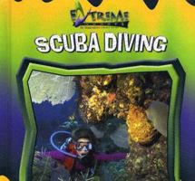 Scuba Diving (Extreme Sports) 0836845420 Book Cover