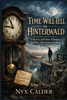 Time Will Tell In Hinterwald (Hinterwald Clock Mysteries) B0GKPFTCMW Book Cover
