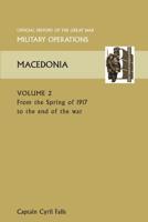 Macedonia Vol II. from the Spring of 1917 to the End of the War. Official History of the Great War Other Theatres 184574943X Book Cover