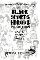 Black Sports Heroes: Past and Present 1426976526 Book Cover