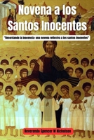 Novena a los Santos Inocentes: Recordando la inocencia: una novena reflexiva a los santos inocentes" (Spanish Edition) B0CQXH62J7 Book Cover