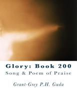 Glory: Book 200: Song & Poem of Praise 1499786565 Book Cover