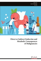Direct or Indirect Endocrine and Metabolic Consequences of Malignancies 9999322573 Book Cover