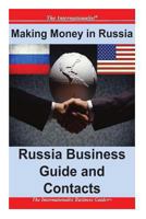 Making Money in Russia: Russia Business Guide and Contacts 1477699082 Book Cover