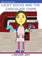 Lucky Socks And The Chocolate Chips 1960467069 Book Cover