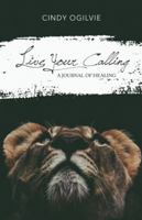 Live Your Calling: A Journal of Healing 1647730880 Book Cover