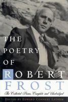 The Poetry of Robert Frost 0805005013 Book Cover