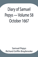 Diary of Samuel Pepys - Volume 58: October 1667 9354944442 Book Cover
