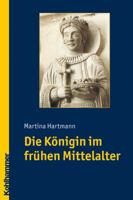 Die Königin im frühen Mittelalter 3170184733 Book Cover