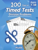 Humble Math - 100 Days of Timed Tests: Division: Grades 3-5, Math Drills, Digits 0-12, Reproducible Practice Problems 1635783046 Book Cover