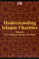 Understanding Islamic Charities (CSIS Significant Issues Series) (Significant Issues Series) 0892065133 Book Cover