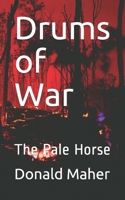 Drums of War: The Pale Horse B08WK1WNSK Book Cover
