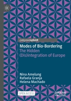 Modes of Bio-Bordering: The Hidden (Dis)integration of Europe 9811581851 Book Cover