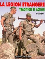 La Legion Etrangere: Tradition Et Action 290818219X Book Cover