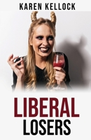 Liberal Losers 170763940X Book Cover