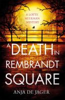 A Death in Rembrandt Square 1472126319 Book Cover