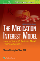 The Medication Interest Model: How to Talk With Patients About Their Medications 1451185200 Book Cover