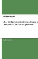 �ber die Kommunikationsprobleme in Grillparzers "Der arme Spielmann 3638895211 Book Cover