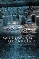 Gettysburg Unearthed: : The Excavation of a Haunted History 1434325946 Book Cover