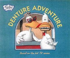 Denture Adventure (Sitting Ducks) 0744594936 Book Cover