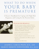 What to Do When Your Baby Is Premature: A Parent's Handbook for Coping with High-Risk Pregnancy and Caring for the Preterm Infant 0812931092 Book Cover