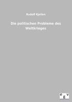 Die Politischen Probleme Des Weltkrieges (Classic Reprint) 5518992319 Book Cover