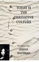 Today is the Derivative Culture 0368107159 Book Cover
