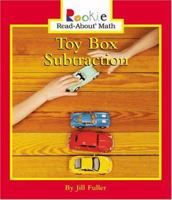 Toy Box Subtraction (Rookie Read-About Math) 051624423X Book Cover